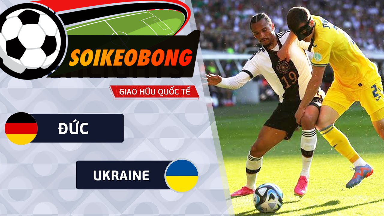 Soi kèo trực tuyến 7M trận Đức vs Ukraina-  01h45 04/06/2024: Chạy đà hoàn hảo