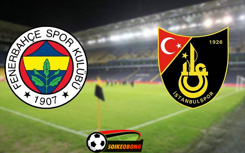Soi kèo trực tuyến 7M trận Fenerbahce vs Istanbulspor AS-  23h00 26/05/2024: Thắng dễ
