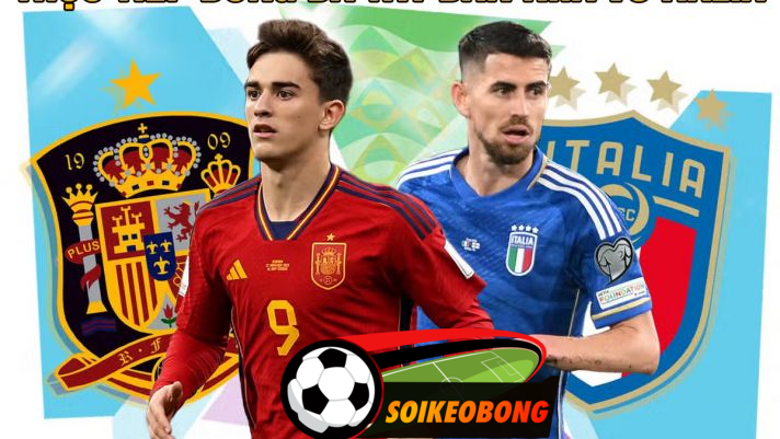 Soi kèo trực tuyến 7M trận Tây Ban Nha vs Ý-  02h00 21/06/2024: Tiếp đà thăng hoa