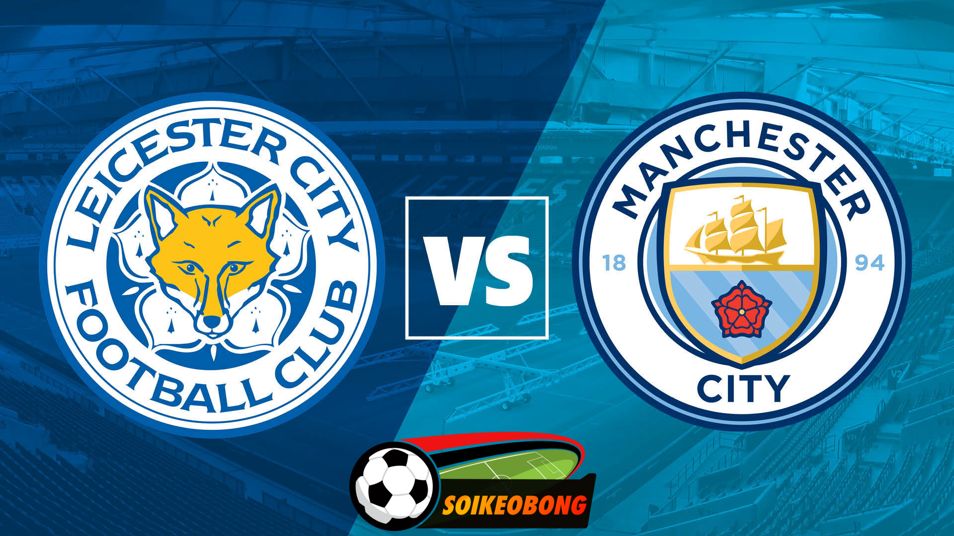 Soi kèo trực tuyến 7M trận Leicester City vs Manchester City –  21h30 29/12/2024: Tìm lại niềm vui