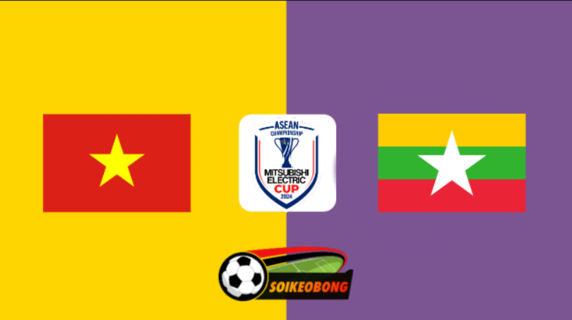 Soi kèo trực tuyến 7M trận Việt Nam vs Myanmar –  20h00 ngày 20/12/2024: Tấm vé xứng đáng