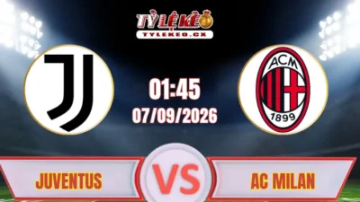 Soi Kèo Juventus vs AC Milan (01h45 ngày 07/09) Serie A